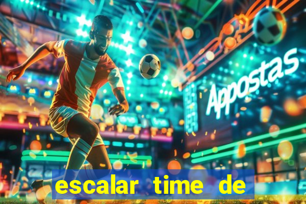 escalar time de futebol online